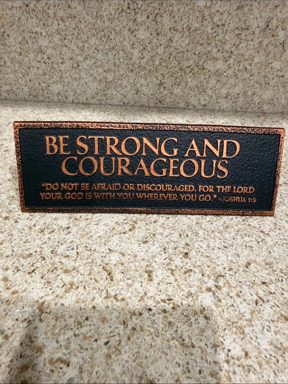 Strong and Courageous Reminder Hammered Copper 6.5 x 2.25 Desktop Plaque